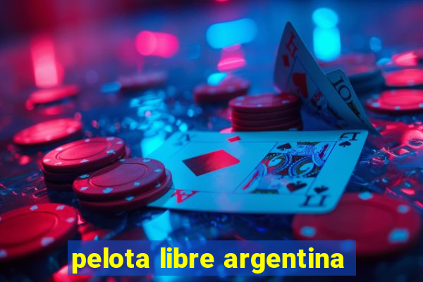 pelota libre argentina